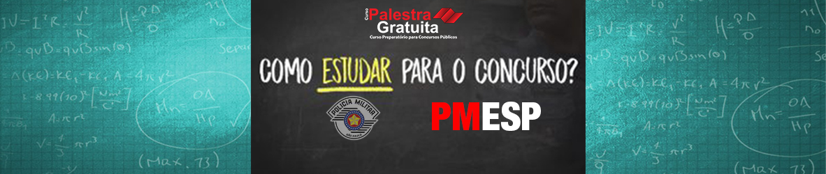 Dicas de como estudar para o concurso da PMESP