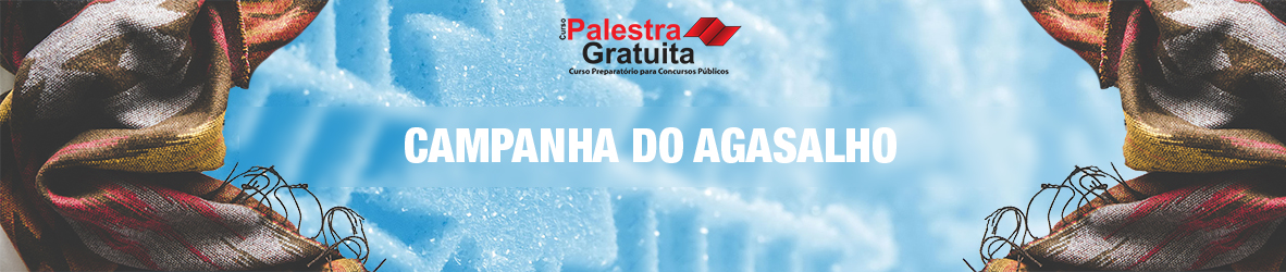 Campanha do Agasalho; Empatia Para Ingressar na Polícia Militar