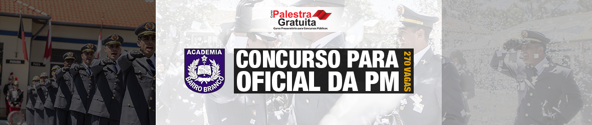 CONCURSO PARA OFICIAL DA PM