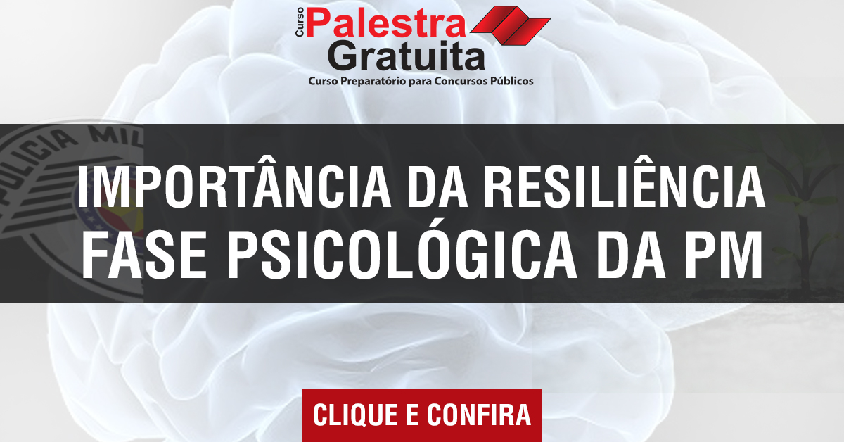 “fase psicológica da PM” – Importância da ResiLência