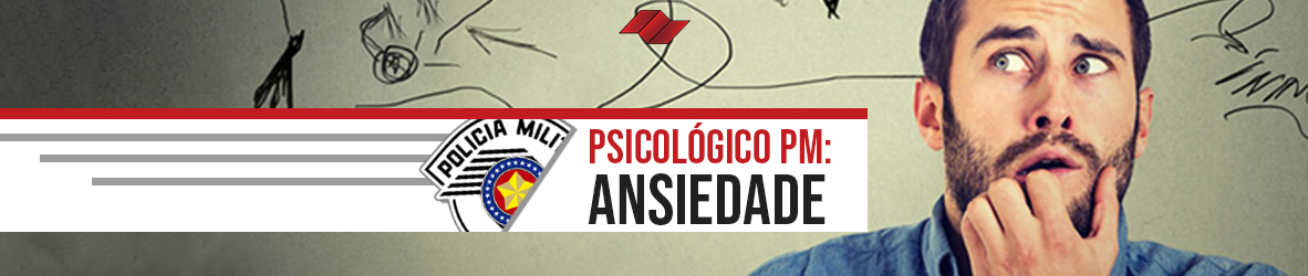 PSICOLÓGICO PM – ANSIEDADE