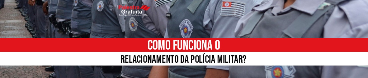 Como Funciona o Relacionamento Interpessoal da Polícia Militar?