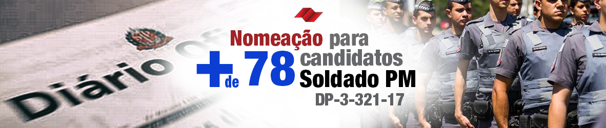 CONCURSO SOLDADO PMSP – 78 CANDIDATOS NOMEADOS