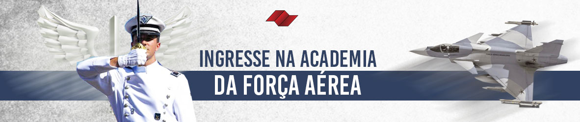 INGRESSE NA ACADEMIA DA FORÇA AÉREA