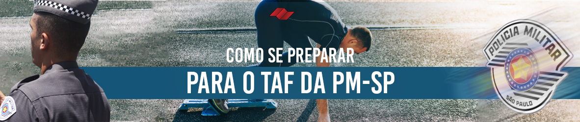 COMO SE PREPARAR PARA O TAF DA PM-SP