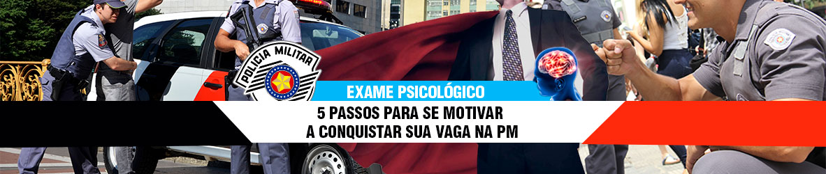 5 passos para ficar motivado a conquistar sua vaga na PM