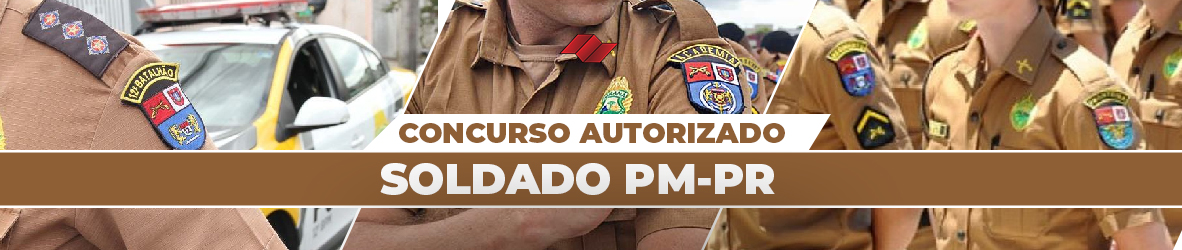 SOLDADO PM-PR – CONCURSO AUTORIZADO