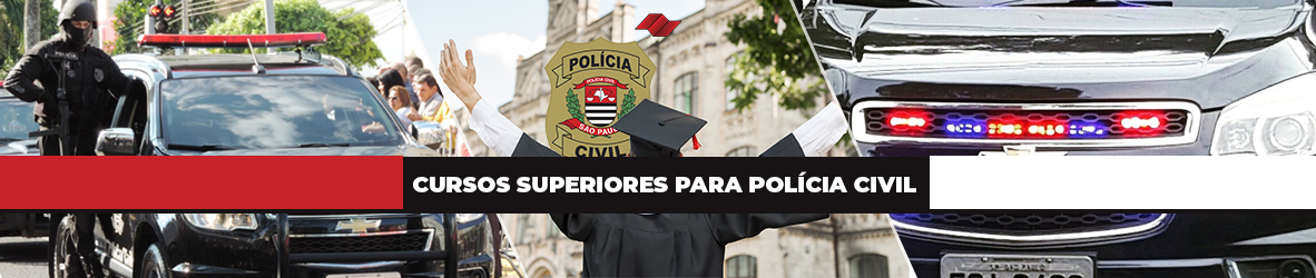 CURSOS SUPERIORES PARA POLICIA CIVIL