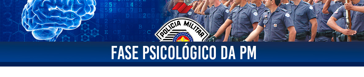 FASE PSICOLÓGICO DA PM