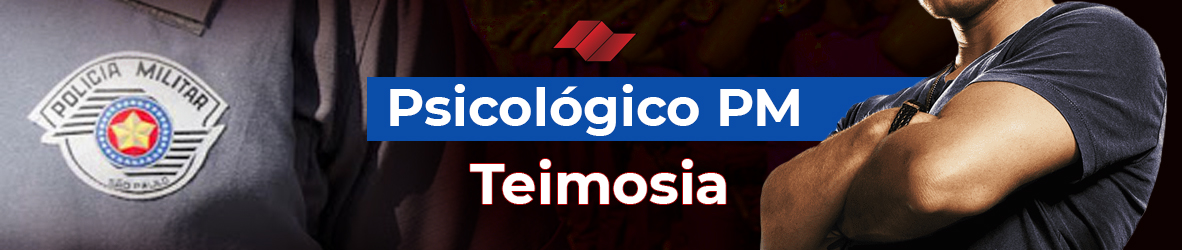 APROVAÇÃO NO PSICOLÓGICO | TEIMOSIA