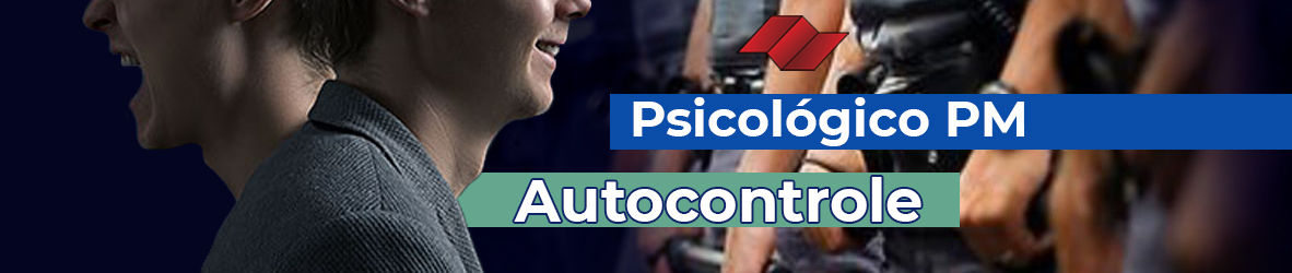 AUTOCONTROLE | PSICOLÓGICO DA PM