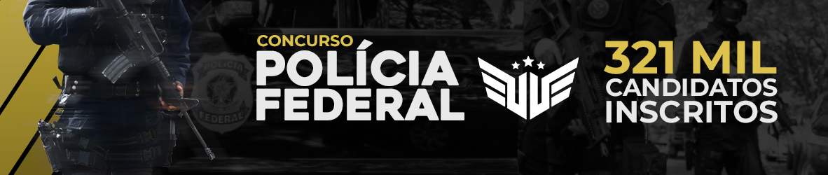 Concurso Polícia Federal 2021 | 321 Mil Inscritos