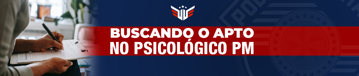 Psicológico PM | Busca pelo APTO!