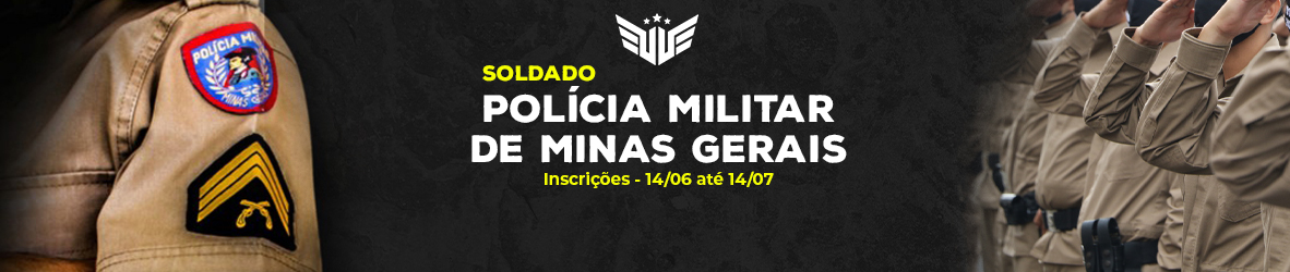 Soldado PMMG | Inscrições Abertas