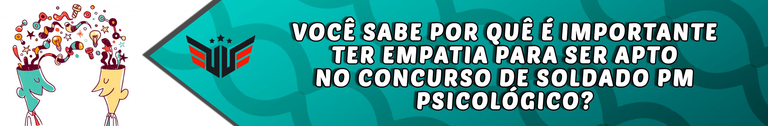 POR QUÊ É IMPORTANTE TER EMPATIA PARA SER APTO NO PSICOLÓGICO DA PM ?