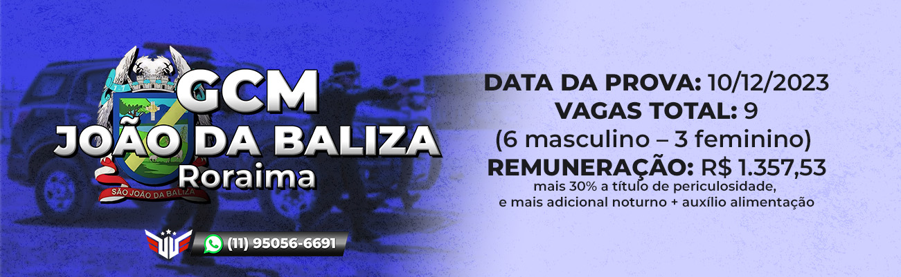 COMO FUNCIONA O CONCURSO PARA GCM DE SÃO JOÃO DA BALIZA RR