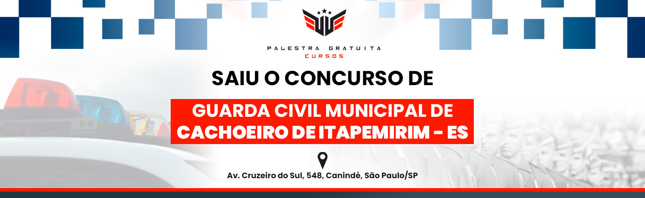 COMO FUNCIONA O CONCURSO PARA GCM DE CACHOEIRO DE ITAPEMIRIM ES