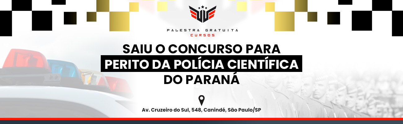 COMO FUNCIONA O CONCURSO PARA PERITO DA POLÍCIA CIENTÍFICA DO PR