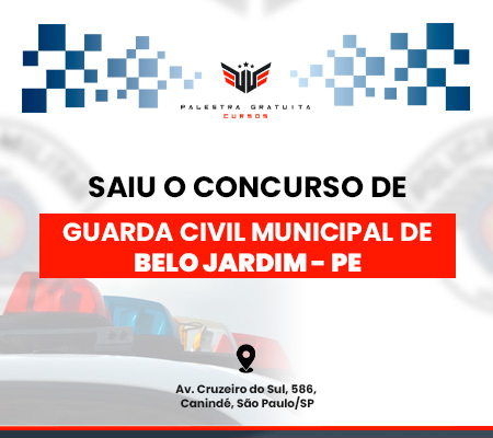 Como Funciona o Concurso para GCM de Belo Jardim - PE