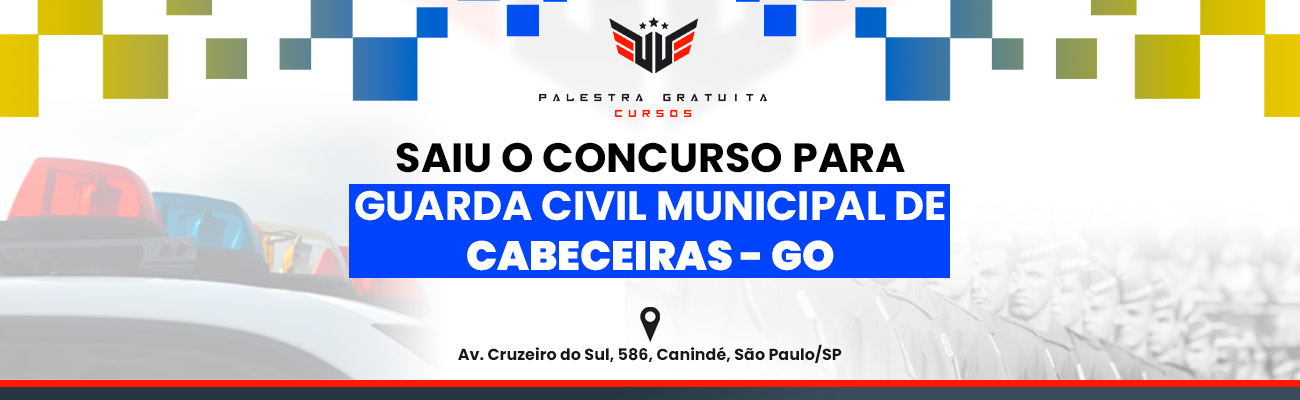 COMO FUNCIONA O CONCURSO PARA GCM DE CABECEIRAS GO