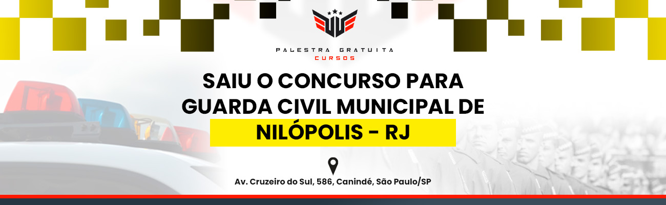 COMO FUNCIONA O CONCURSO GCM NILÓPOLIS RJ