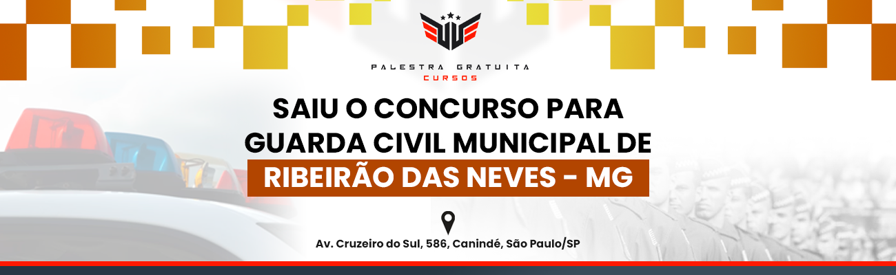 COMO FUNCIONA O CONCURSO PARA GCM DE RIBEIRÃO DAS NEVES MG