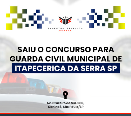 Como funciona o concurso para GCM de Itapecerica da Serra - SP