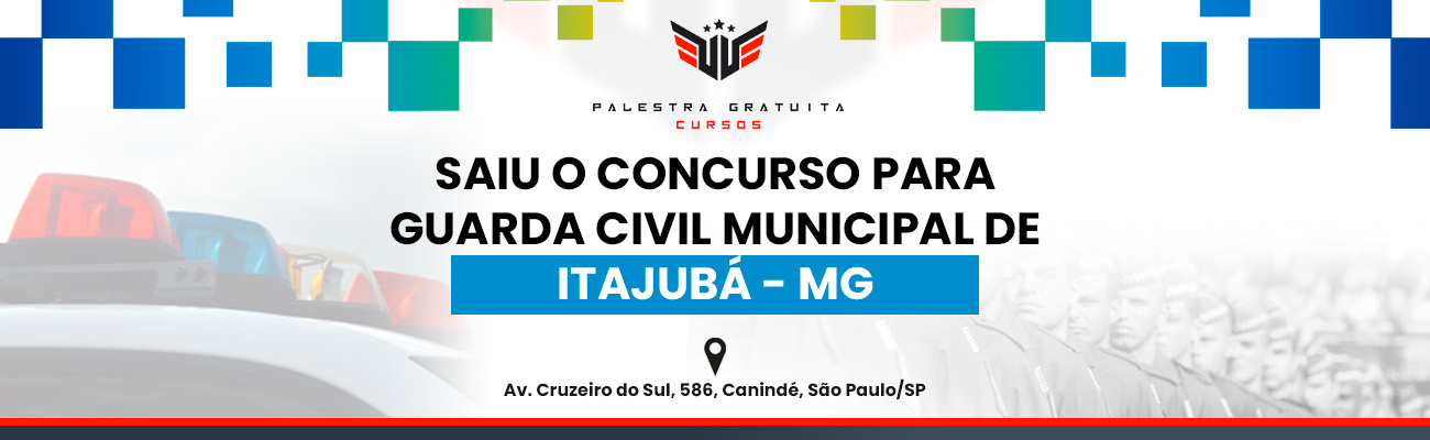 COMO FUNCIONA O CONCURSO GCM DE ITAJUBÁ MG