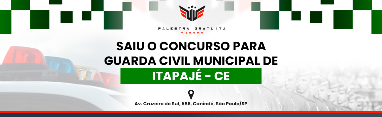 COMO FUNCIONA O CONCURSO GCM DE ITAPAJÉ CE