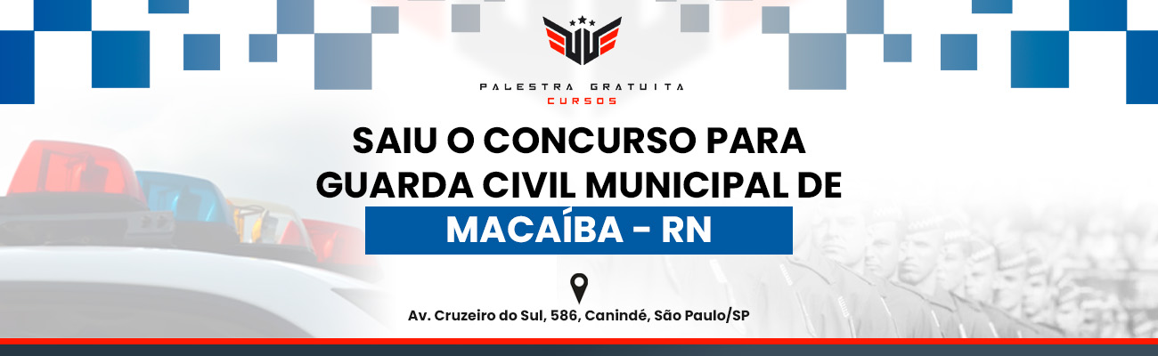 COMO FUNCIONA O CONCURSO GCM DE MACAÍBA RN