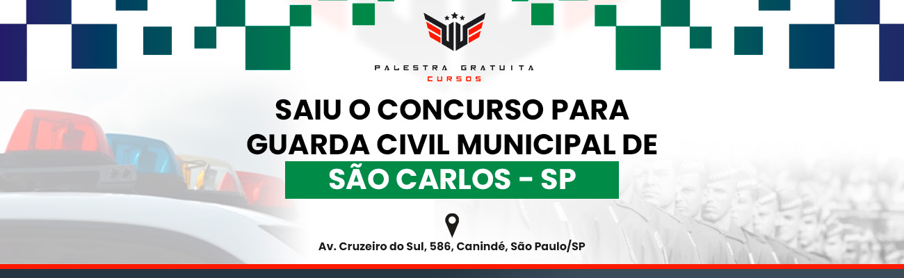 COMO FUNCIONA O CONCURSO GCM DE SÃO CARLOS SP