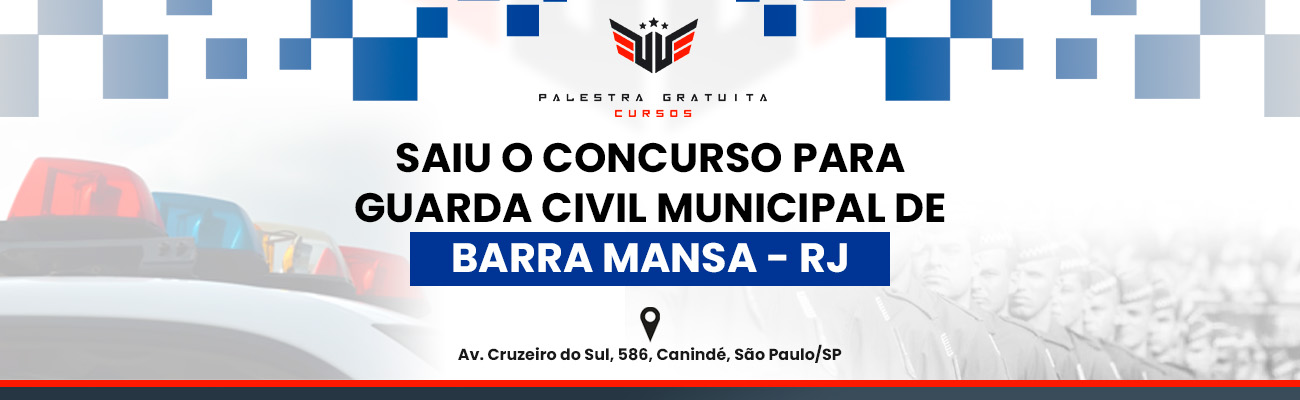 COMO FUNCIONA O CONCURSO GCM DE BARRA MANSA RJ