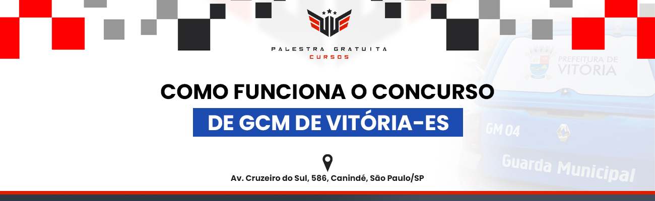 COMO FUNCIONA O CONCURSO DE GCM DE VITÓRIA ES