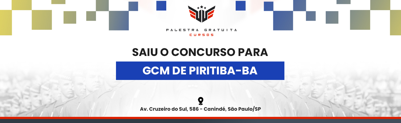 COMO FUNCIONA O CONCURSO DE GCM DE PIRITIBA BA