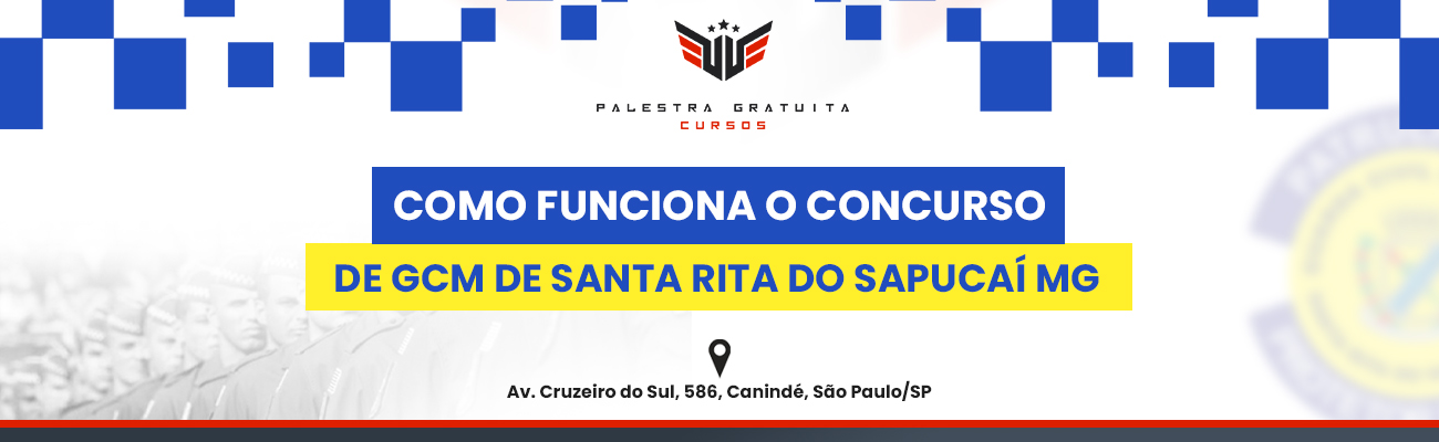 COMO FUNCIONA O CONCURSO DE GCM DE SANTA RITA DO SAPUCAÍ MG