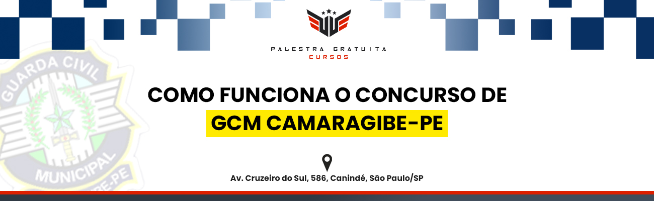 COMO FUNCIONA O CONCURSO DE GCM DE CAMARAGIBE PE