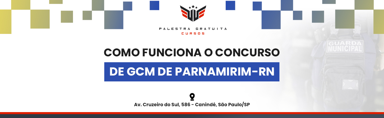 COMO FUNCIONA O CONCURSO DE GCM DE PARNAMIRIM RN