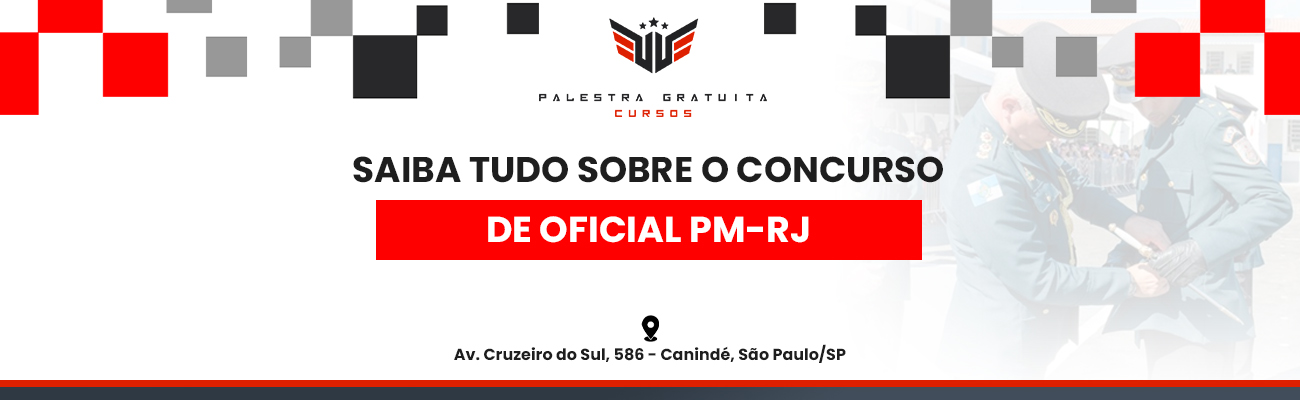 SAIBA TUDO SOBRE O CONCURSO PARA OFICIAL DA PM RJ