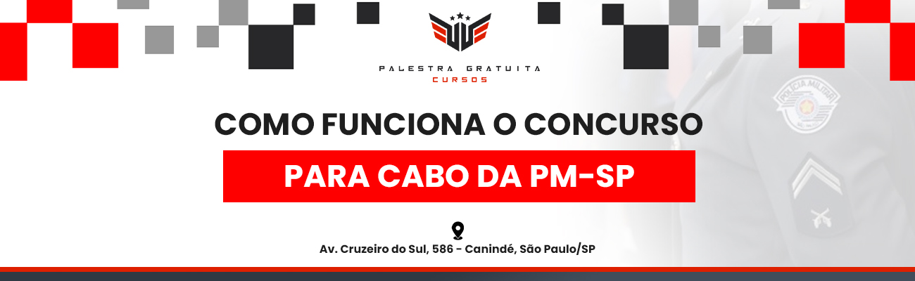 COMO FUNCIONA O CONCURSO PARA CABO PM SP