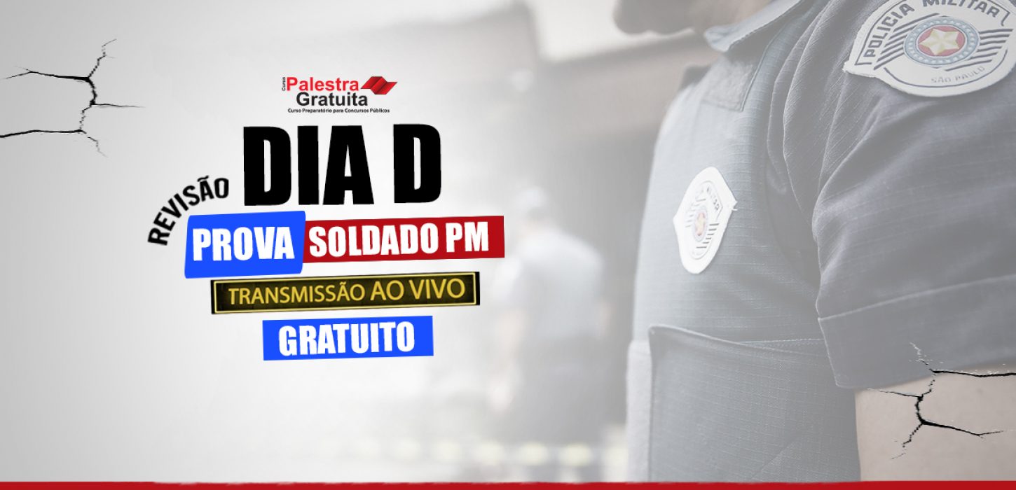 DIA-D-PROVA-SOLDADO-PM-REVISÃO-GRATUITA-AO-VIVO6