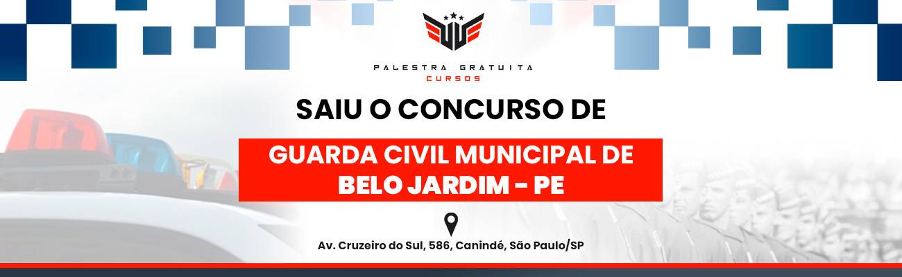 Como Funciona o Concurso para GCM de Belo Jardim - PE