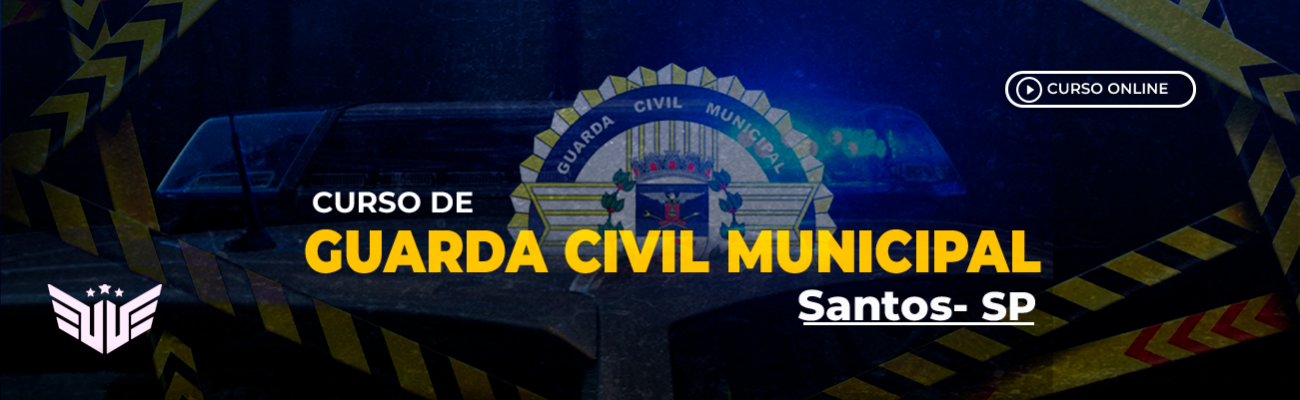 Curso para guarda civil municipal municipal Santos São Paulo